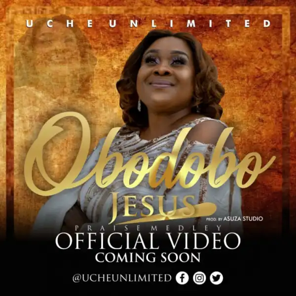 Uche Unlimited - Obodobo Jesus